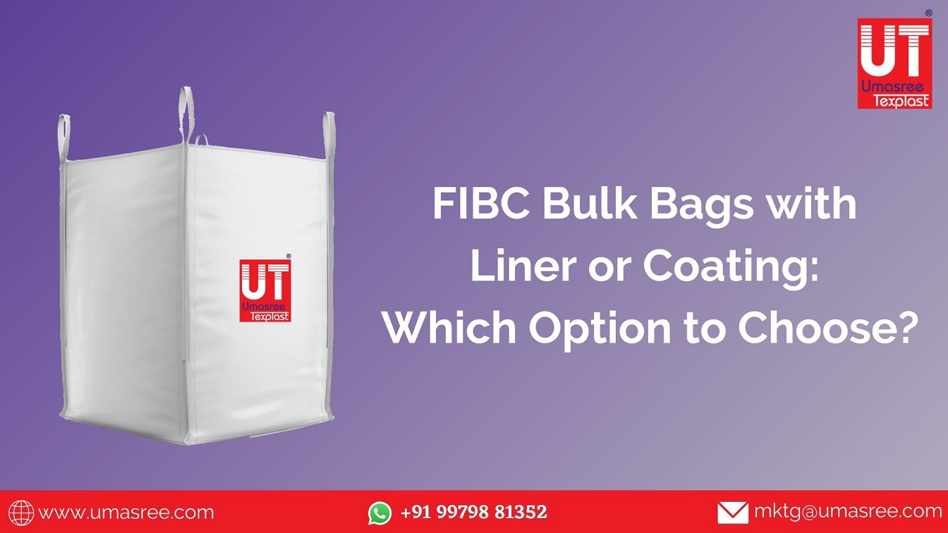 FIBC Bulk Bags with Liner or Coating: Which Option to Choose?