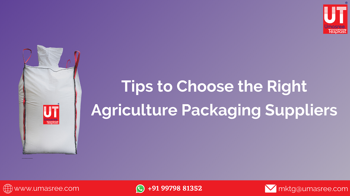 Tips to Choose the Right Agriculture Packaging Suppliers