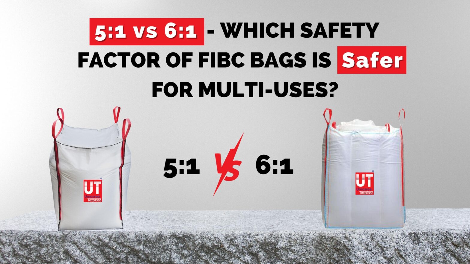 5:1 vs. 6:1 – Which Safety Factor of FIBC Bags is Safer for Multi-Uses?