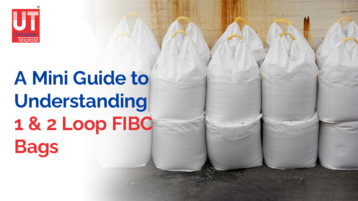 A Mini Guide to Understanding 1 & 2 Loop FIBC Bags