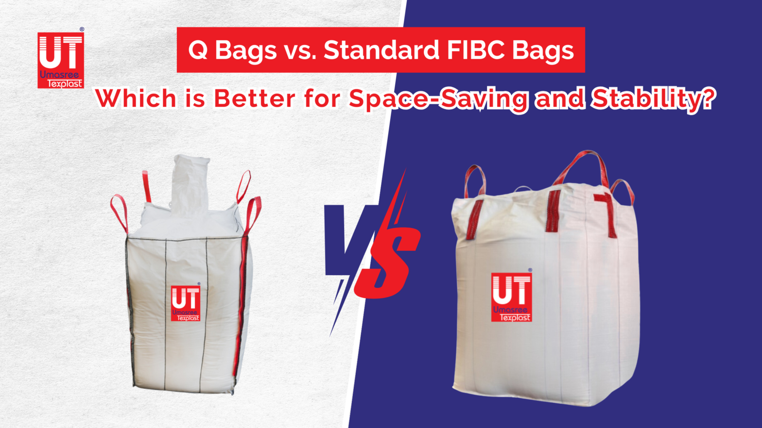 Q Bags vs. Standard FIBC Bags: Which is Better for Space-Saving and Stability?