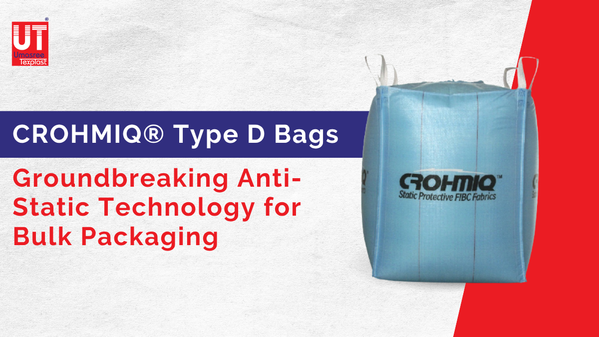 CROHMIQ® Type D Bags: Groundbreaking Anti-Static Technology for Bulk Packaging