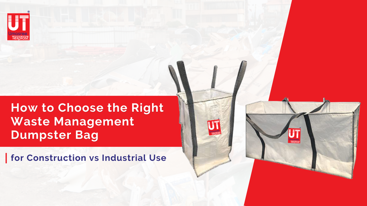 How to Choose the Right Waste Management Dumpster Bag for Construction vs Industrial Use