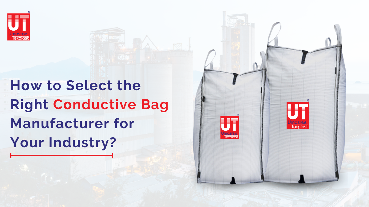 How to Select the Right Conductive Bag Manufacturer for Your Industry?