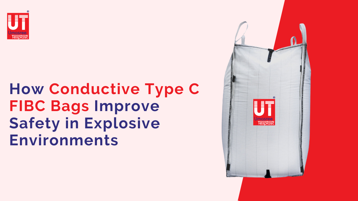 How Conductive Type C FIBC Bags Improve Safety in Explosive Environments